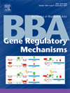 Biochimica et Biophysica Acta-Gene Regulatory Mechanisms
