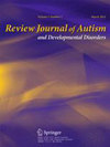 Review Journal of Autism and Developmental Disorders