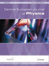 CENTRAL EUROPEAN JOURNAL OF PHYSICS
