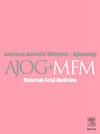 American Journal of Obstetrics & Gynecology MFM
