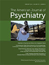 AMERICAN JOURNAL OF PSYCHIATRY