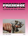 PRESENCE-TELEOPERATORS AND VIRTUAL ENVIRONMENTS