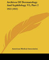 ARCHIVES OF DERMATOLOGY AND SYPHILOLOGY