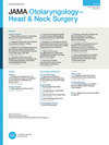 ARCHIVES OF OTOLARYNGOLOGY-HEAD & NECK SURGERY